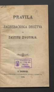 Pravila Zagrebačkoga družtva za zaštitu životinja. 