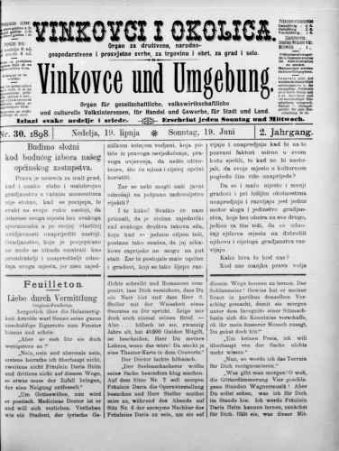 Vinkovce und Umgebung : Organ für gesellschaftliche, volkswirthschaftliche und culturelle Volksinteressen, für Handel und Gewerbe für Stadt und Land : 2,30(1898) / verantwortlicher Redakteur M. Hirschberger.