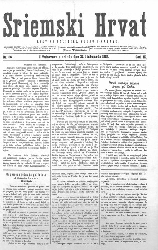 Sriemski Hrvat : list za politiku, pouku i zabavu : 9,86(1886) / odgovorni urednik Fran Večerina.