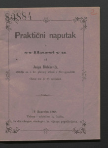 Praktični naputak u svilarstvu / od Josipa Bèrlekovića.