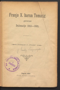 Franjo X. barun Tomašić, guverner Dalmacije 1813-1831. / [E. L.].