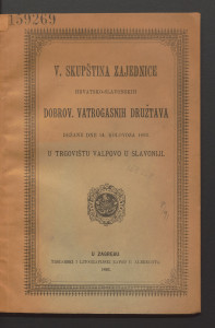 V. skupština Zajednice hrvatsko-slavonskih dobrov. vatrogasnih družtava : držane dne 14. kolovoza 1893. u trgovištu Valpovo u Slavoniji.