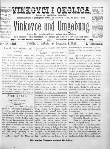 Vinkovce und Umgebung : Organ für gesellschaftliche, volkswirthschaftliche und culturelle Volksinteressen, für Handel und Gewerbe für Stadt und Land : 2,18(1898) / verantwortlicher Redakteur M. Hirschberger.