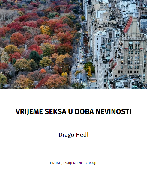 Vrijeme seksa u doba nevinosti / Drago Hedl