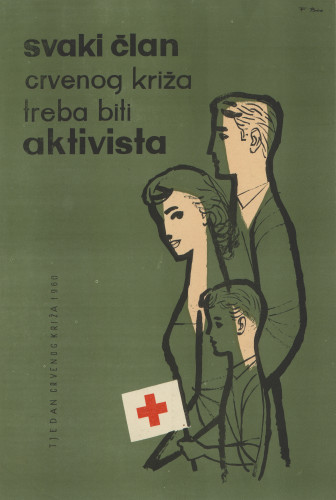 Svaki član Crvenog križa treba biti aktivista : Tjedan Crvenog križa 1960. / F. [Ferdo] Bis