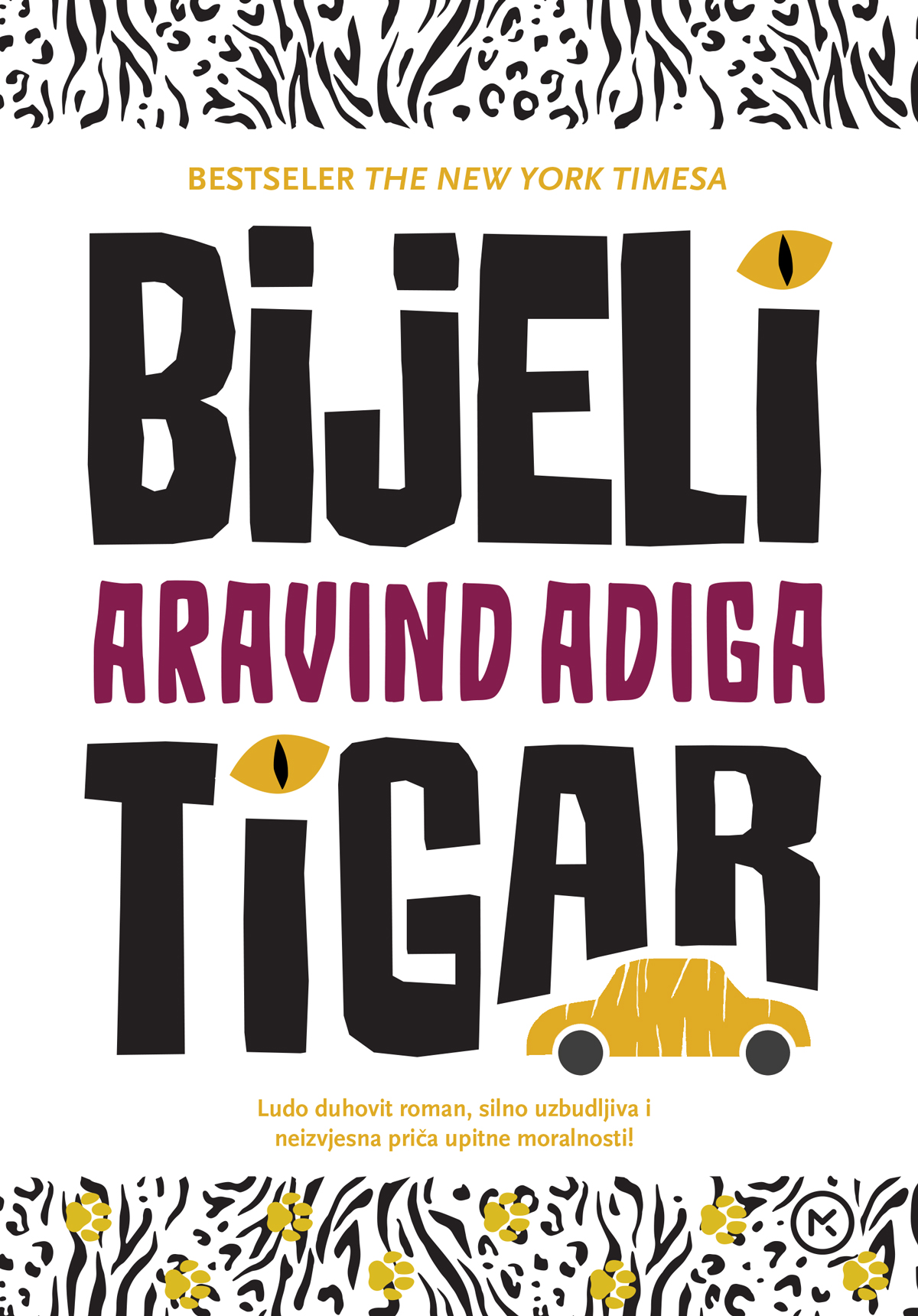 Bijeli tigar / Aravind Adiga ; s engleskoga prevela Ira Martinović