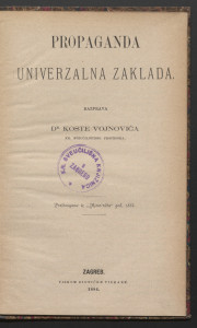 Propaganda univerzalna zaklada / razprava Koste Vojnovića.