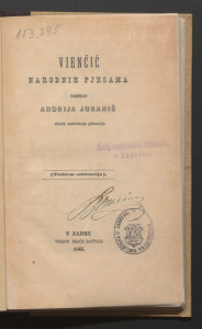 Vienčić narodnih pjesama / sabrao Andrija Juranić.