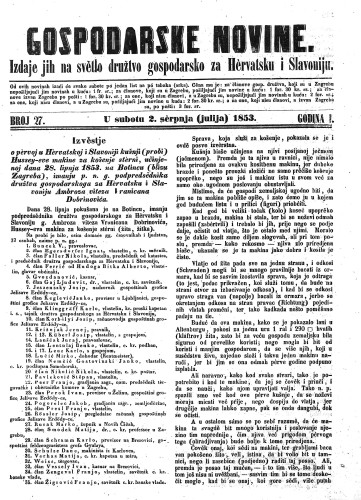 Gospodarske novine : izdaje jih na svetlo družtvo gospodarsko za Hervatsku i Slavoniju : 1,27(1853) / odgovorni urednik Dragutin Rakovec.