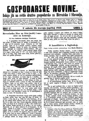 Gospodarske novine : izdaje jih na svetlo družtvo gospodarsko za Hervatsku i Slavoniju : 1,17(1853) / odgovorni urednik Dragutin Rakovec.