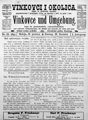 Vinkovce und Umgebung : Organ für gesellschaftliche, volkswirthschaftliche und culturelle Volksinteressen, für Handel und Gewerbe für Stadt und Land : 1,13(1897) / verantwortlicher Redakteur M. Hirschberger.