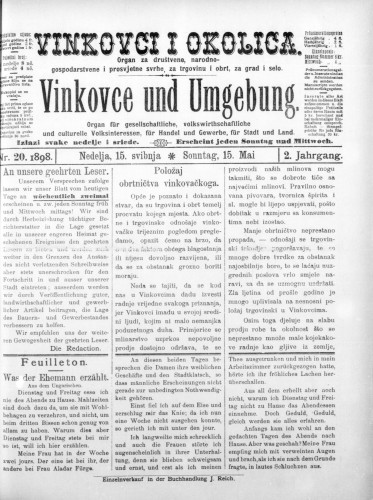 Vinkovce und Umgebung : Organ für gesellschaftliche, volkswirthschaftliche und culturelle Volksinteressen, für Handel und Gewerbe für Stadt und Land : 2,20(1898) / verantwortlicher Redakteur M. Hirschberger.