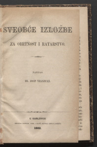 Sveobće izložbe za obrtnost i ratarstvo : [opis svjetskih izložbah na temelju Pariške izložbe od god. 1855] / napisao Josip Vranjican.