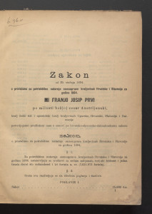 Zakon od 25. siečnja 1894. o proračunu za potriebštine nutarnje samouprave Kraljevinah Hrvatske i Slavonije za godinu 1894. : Mi Franjo Josip Prvi ... . / Hrvatska (1867-1918). Zakoni.
