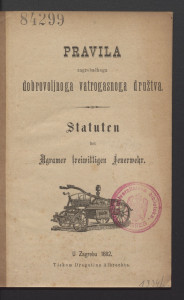 Pravila zagrebačkoga Dobrovoljnoga vatrogasnoga družtva : Statuten der Agramer freiwilligen Feuerwehr.