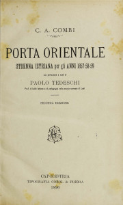 Porta orientale : strenna istrana per gli anni 1857-58-59. / con prefazione e note di Paolo Tedeschi.