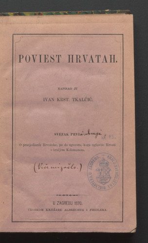 Poviest Hrvatah / napisao ju Ivan Krst. Tkalčić.