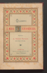 Glasovi s Mora jadranskoga / spjevao A. Tresić Pavičić (Mosorski guslar).