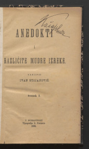 Anekdoti i različite mudre izreke : Sv. 1. / sakupio Ivan Stojanović.