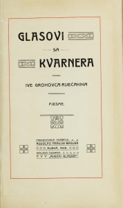 Glasovi sa Kvarnera Ive Grohovca-Riječanina : pjesme / predgovorom popratio Rudolfo Franjin Magjer