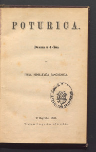 Poturica : drama u 4 čina / od Ivana Kukuljevića Sakcinskoga.