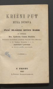 Križni put : muka Isusova i plač Blažene Divice Marie / po nastojanju Ljudevita Cesara Pavišića