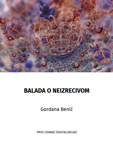 Balada o neizrecivom / Gordana Benić