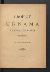 Groblje sa urnama u Krupačama kod Krašića u Hrvatskoj / napisao Josip Brunšmid