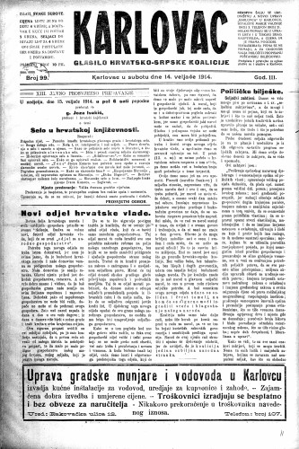 Karlovac : glasilo Hrvatsko-srpske koalicije : 3,99(1914) / odgovorni urednik Ivo Badovinac.