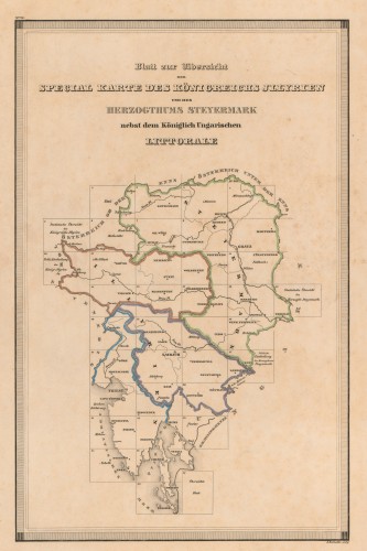 Karte des Königreichs Illyrien und des Herzogthums Steyermark :