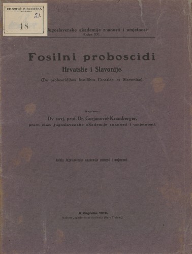 Fosilni proboscidi Hrvatske i Slavonije   : (De proboscidibus fossilibus Croatiae et Slavoniae)  / napisao Gorjanović-Kramberger.