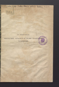 Hrvatske isprave iz dobe narodne dinastije / Josip Nagy.