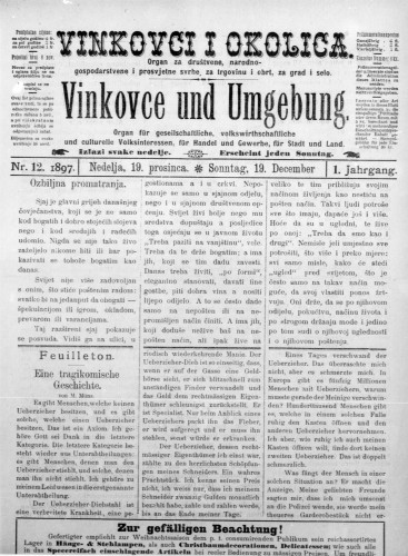 Vinkovce und Umgebung : Organ für gesellschaftliche, volkswirthschaftliche und culturelle Volksinteressen, für Handel und Gewerbe für Stadt und Land : 1,12(1897) / verantwortlicher Redakteur M. Hirschberger.