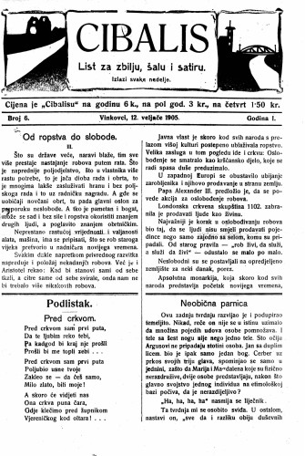 Cibalis : list za zbilju, šalu i satiru : 1,6(1905) / odgovorni urednik Anton Rott.