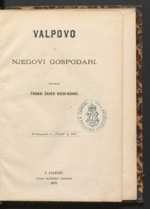 Valpovo i njegovi gospodari / napisao Franjo Žaver Koch-Kuhač.
