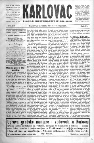 Karlovac : glasilo Hrvatsko-srpske koalicije : 3,110(1914) / odgovorni urednik Ivo Badovinac.