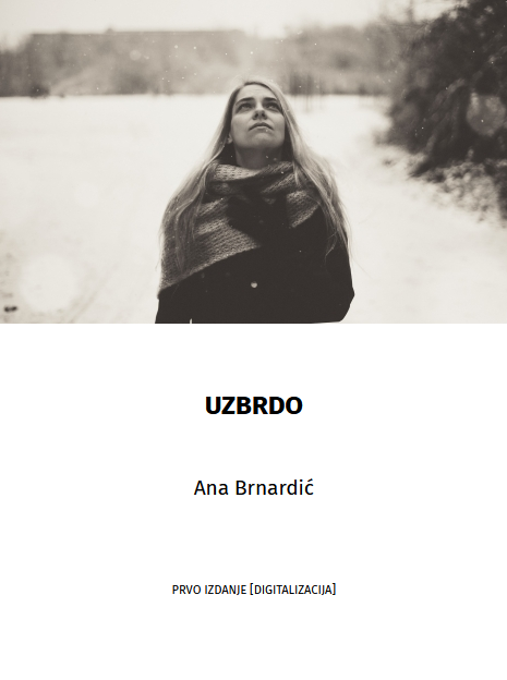 Uzbrdo / Ana Brnardić.