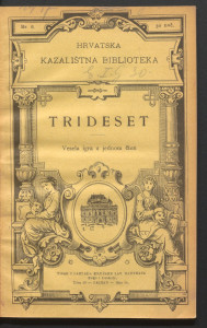 Trideset : vesela igra u jednom činu / po francuzkom preveo J. Romanić.
