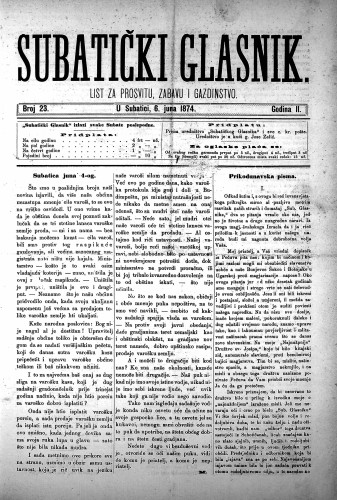 Subotički glasnik : list za prosvitu, zabavu i gazdinstvo : 2, 23(1874) / odgovorni urednik Karlo Milodanović.