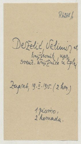 Pismo Velimira Deželića st. Ivanu Kostrenčiću : Zagreb, 19. II. 1915. 