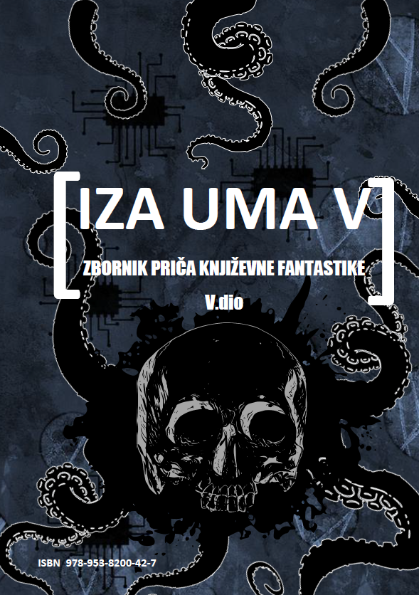 Iza uma : zbornik priča književne fantastike : V. dio / uredništvo Marija Juračić, Zoran Hercigonja, Josip Ergović.
