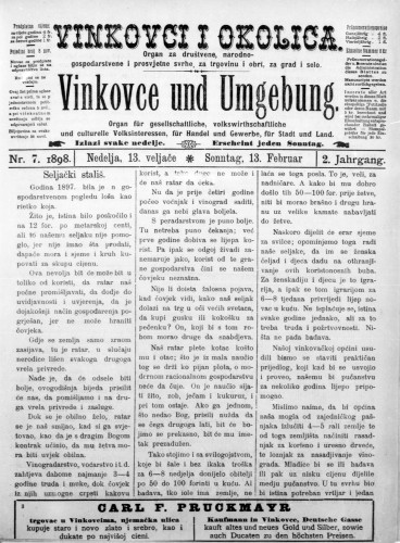 Vinkovce und Umgebung : Organ für gesellschaftliche, volkswirthschaftliche und culturelle Volksinteressen, für Handel und Gewerbe für Stadt und Land : 2,7(1898) / verantwortlicher Redakteur M. Hirschberger.