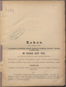 Zakon od 25. prosinca 1888. o proračunu za potrebštine nutarnje samouprave Kraljevine Hrvatske i Slavonije za godinu 1889. : Mi Franjo Josip Prvi ... .