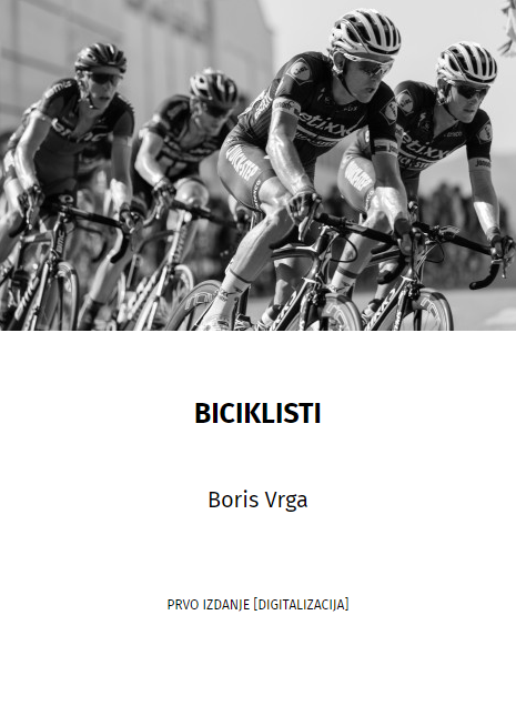 Biciklisti / Boris Vrga.