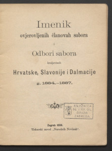 Imenik ovjerovljenih članovah Sabora i odbori Sabora Kraljevinah Hrvatske, Slavonije i Dalmacije : 1884.-1887.