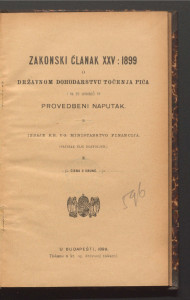 Zakonski članak XXV : 1899 o državnom dohodarstvu točenja pića i na to odnoseći se Provedbeni naputak.