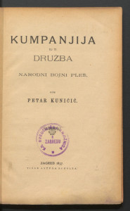 Kumpanjija ili ti Družba : narodni bojni ples / piše Petar Kuničić.