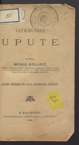 Vatrogasne upute / napisao Mirko Kolarić.