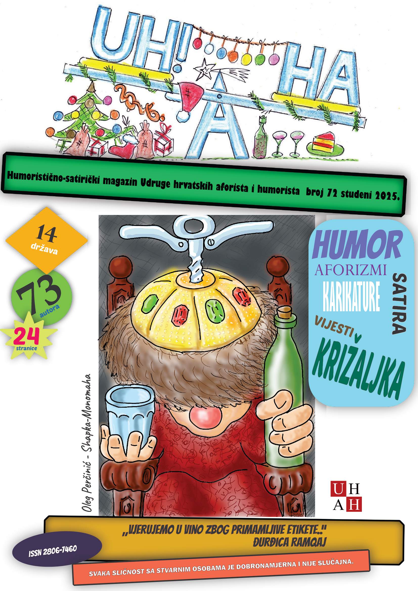 Uh!Aha : humoristično-satirički magazin Udruge hrvatskih aforista i humorista : 72(2025) / glavni urednik Dražen Jergović.