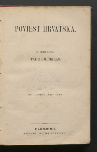 Poviest hrvatska / po vrelih napisao Tade Smičiklas.